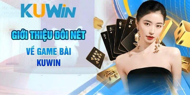 Kuwin - Chuyên trang săn thưởng game bài hàng đầu