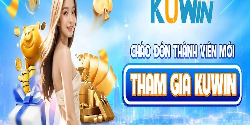 Khuyến mãi ở Kuwin dành cho thành viên mới với tổng giá trị cực khủng